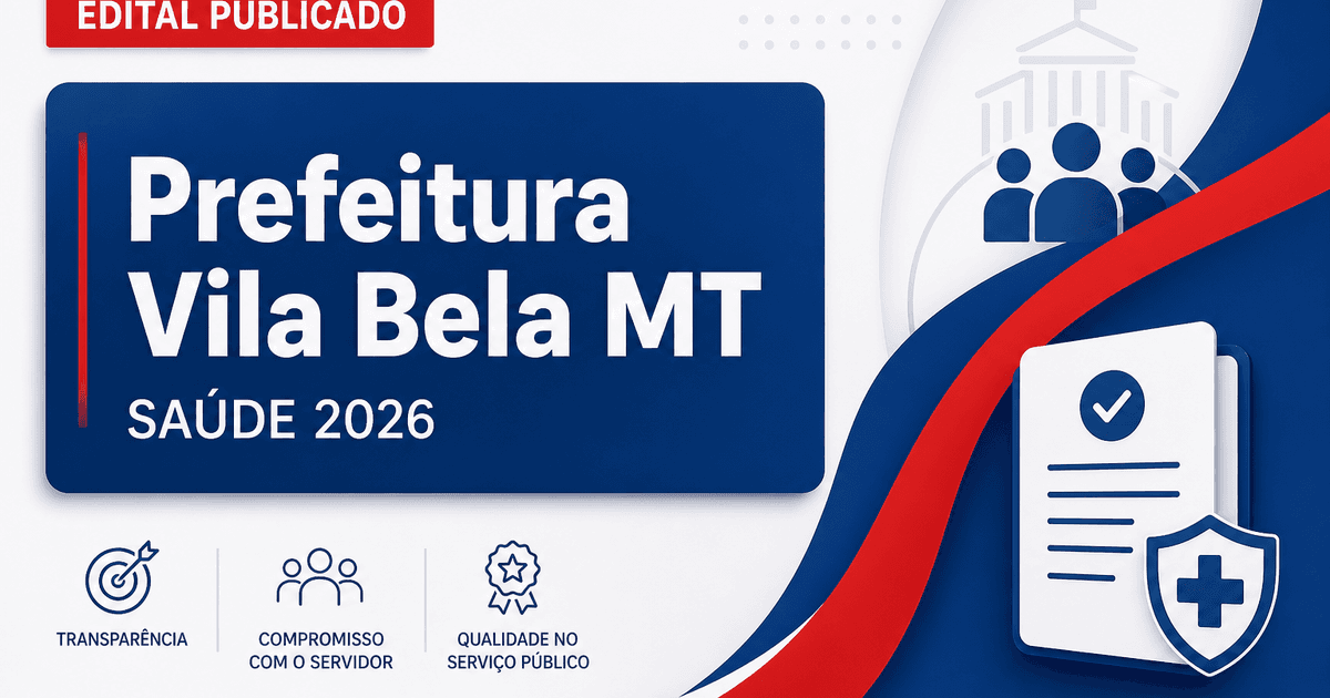 Prefeitura de Vila Bela da Santíssima Trindade MT abre processo seletivo na Saúde - Prefeitura de Vila Bela da Santíssima Trindade