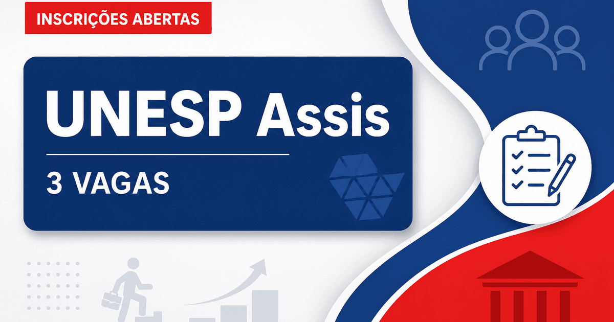 UNESP - Faculdade de Ciências e Letras de Assis: UNESP abre concursos públicos para professores assistentes na Faculdade - Universidade Estadual Paulista - Faculdade de Ciências e Letras de Assis