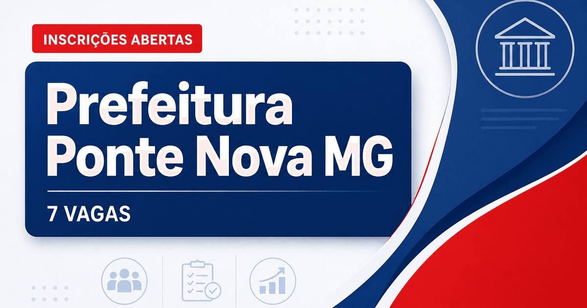 Prefeitura de Ponte Nova: Prefeitura de Ponte Nova - MG oferece vagas para candidatos de nível fundamental - Prefeitura de Ponte Nova