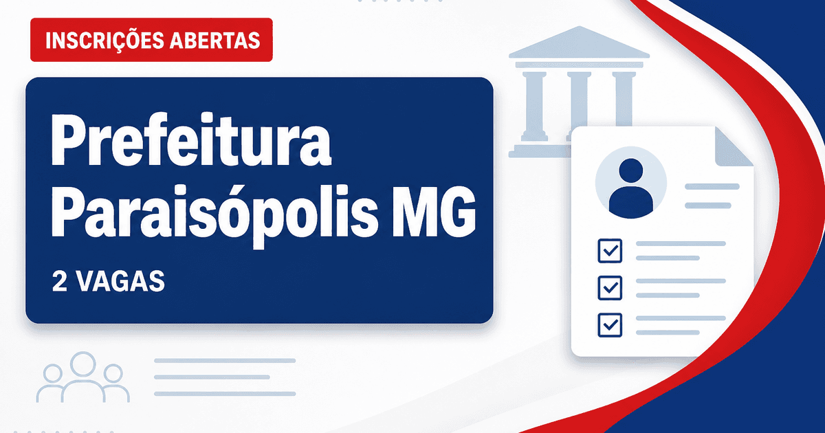 Prefeitura de Paraisópolis: Prefeitura de Paraisópolis - MG abre processo seletivo para Professor e Servente Escolar - Prefeitura de Paraisópolis
