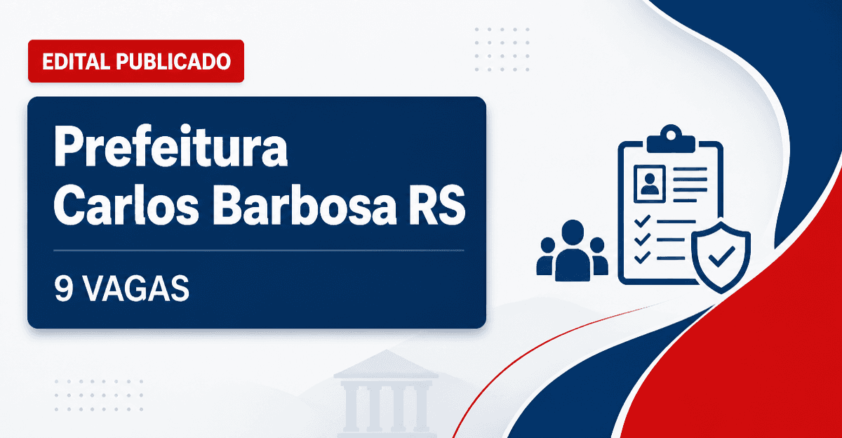 Prefeitura de Carlos Barbosa: Prefeitura de Carlos Barbosa - RS publica editais para concurso e processo seletivo - Prefeitura de Carlos Barbosa