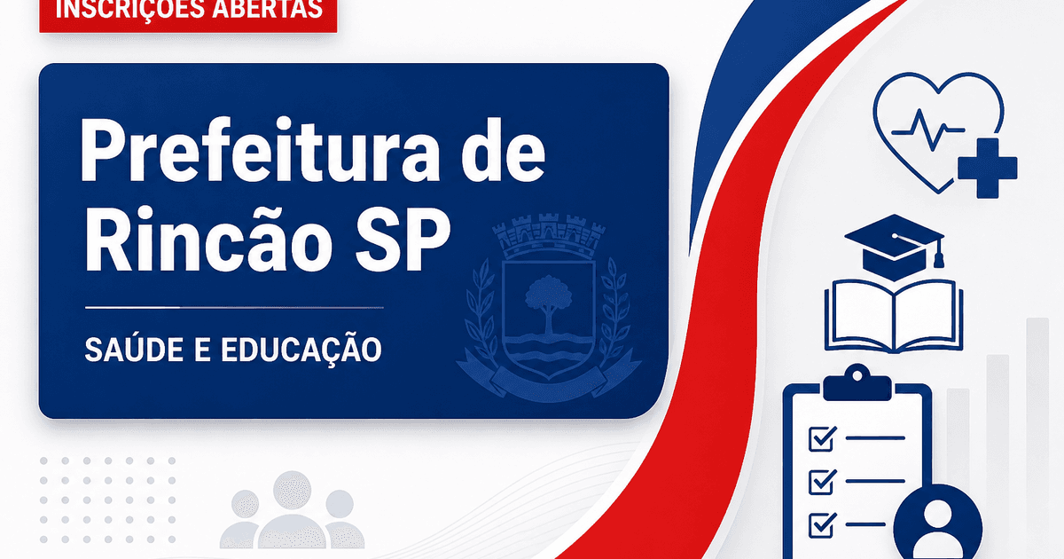 Prefeitura de Rincão SP abre concurso com vagas em Saúde, Educação e mais - Prefeitura de Rincão