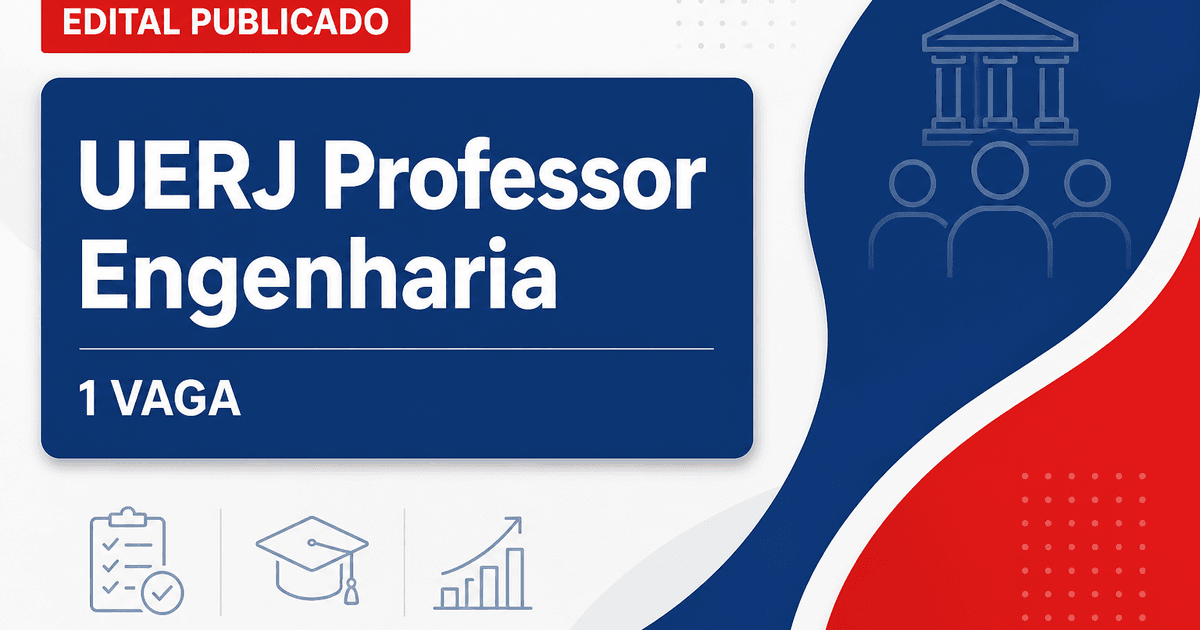 UERJ abre vaga em concurso público para professor adjunto na Faculdade de Engenharia - Universidade do Estado do Rio de Janeiro