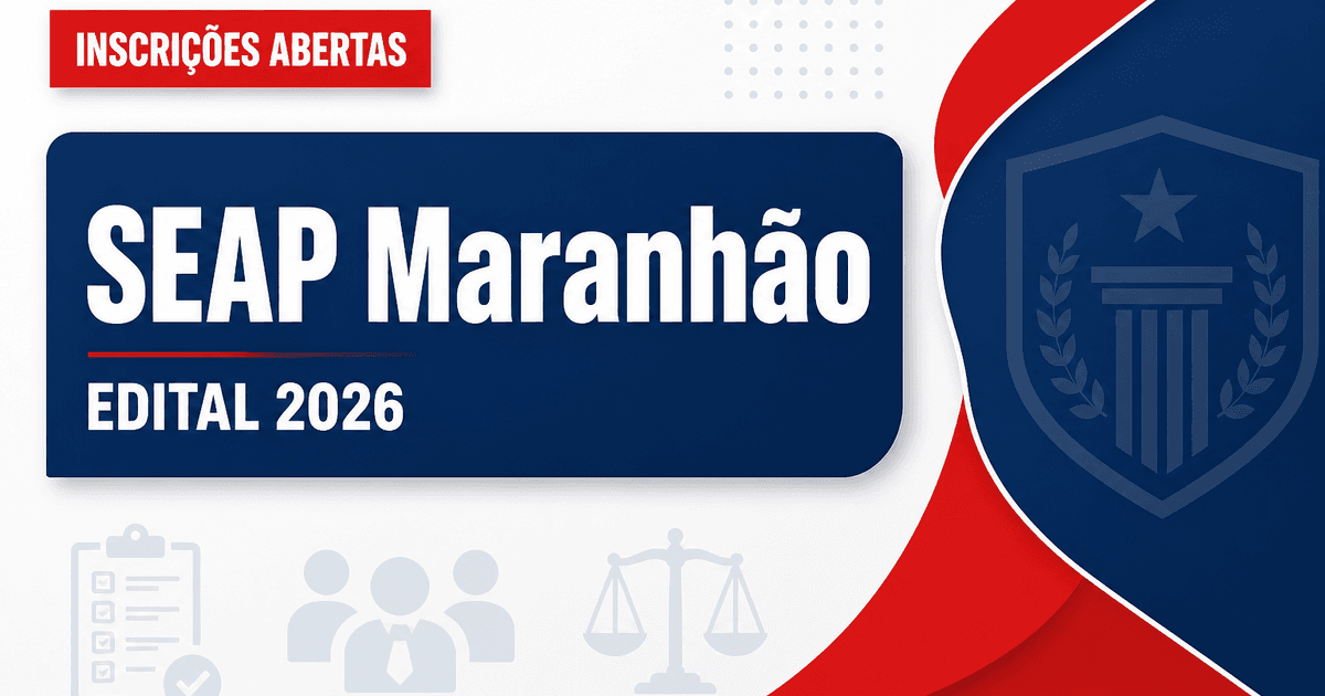 SEAP - MA abre seleções para auxiliares penitenciários masculinos - Secretaria de Estado de Administração Penitenciária do Maranhão