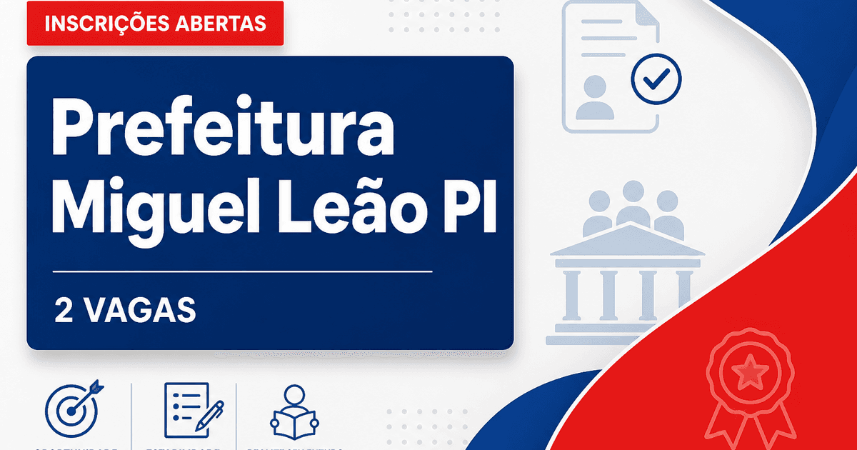 Prefeitura de Miguel Leão: Prefeitura de Miguel Leão - PI abre vagas para Auxiliar de Atividade Educacional - Prefeitura de Miguel Leão