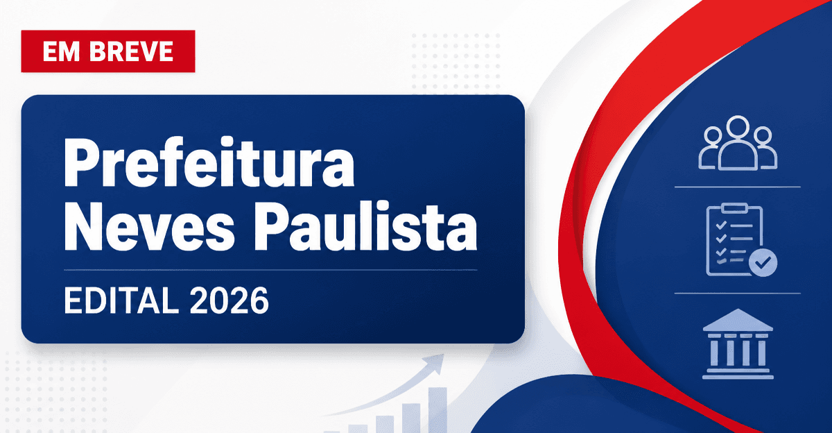 Concurso Prefeitura de Neves Paulista SP: vagas em diversas áreas - Prefeitura de Neves Paulista