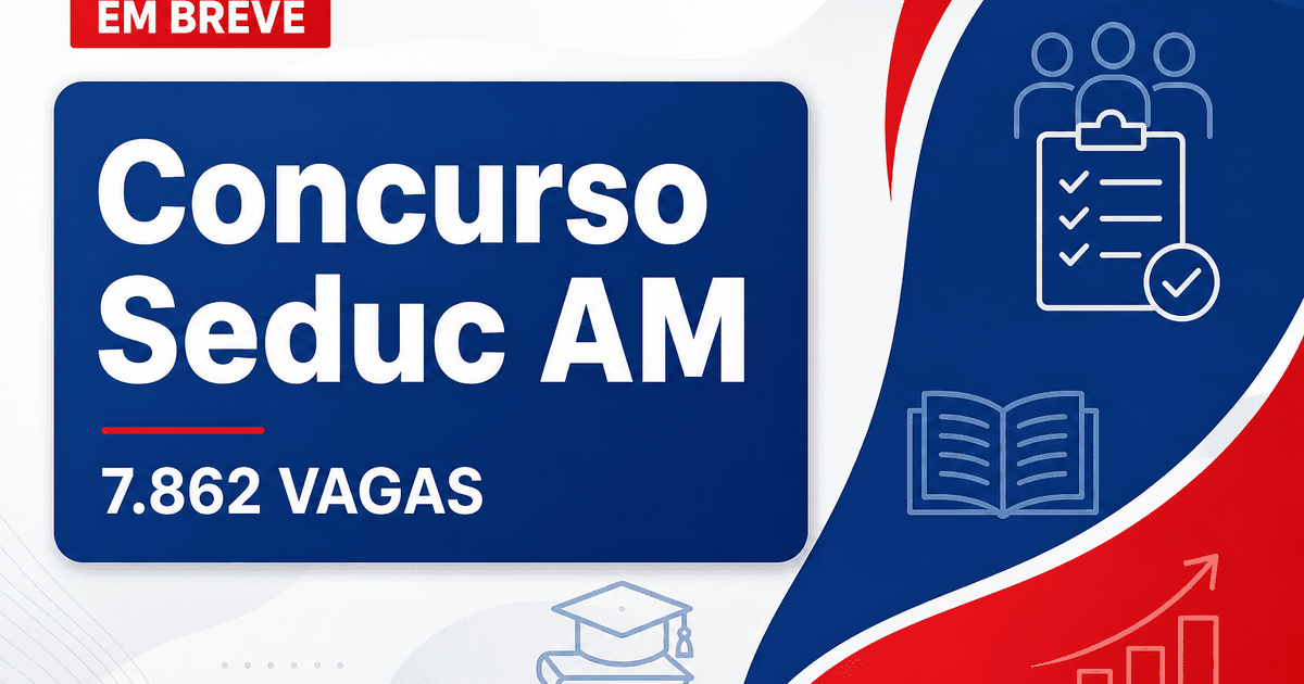 Concurso Seduc AM: governador confirma edital para 7.862 vagas até dezembro - Secretaria de Estado de Educação e Desporto Escolar do Amazonas