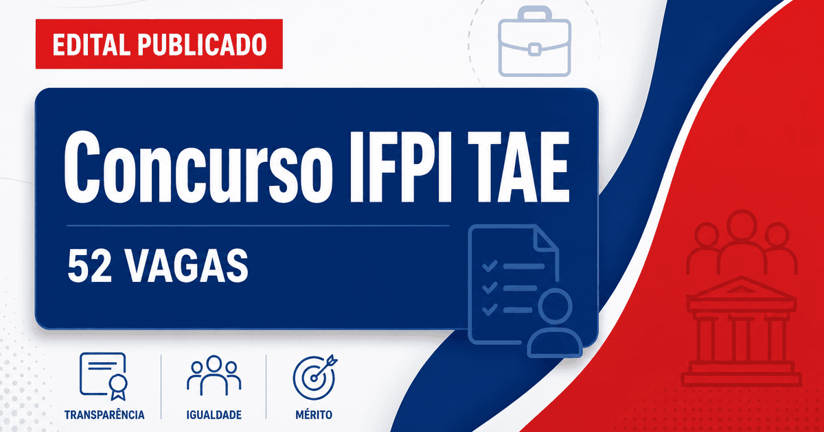 Concurso IFPI tem edital publicado para 52 vagas de TAE; veja! - Instituto Federal do Piauí