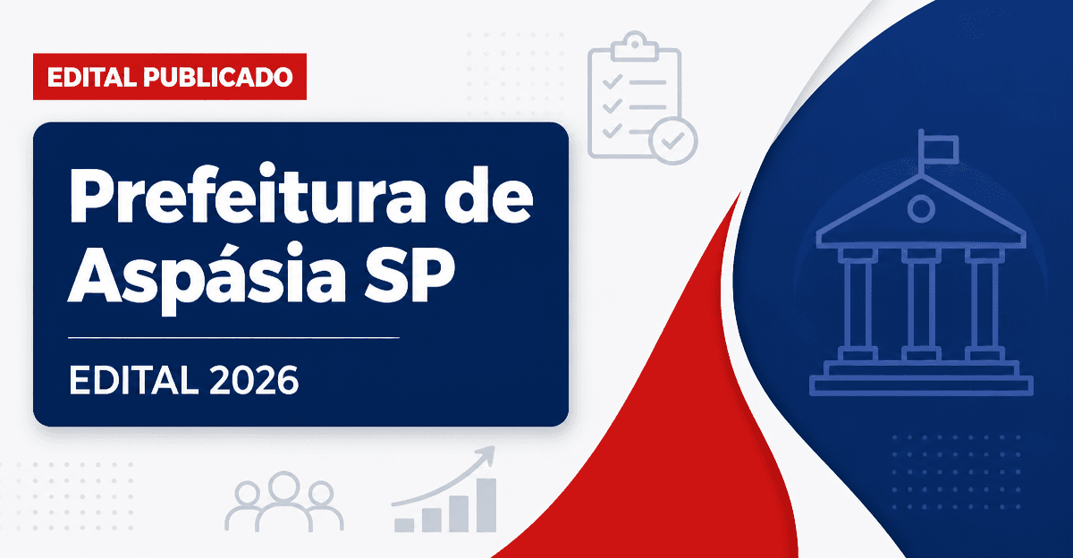 Prefeitura de Aspásia - SP abre concurso público para cadastro de reserva em diversas áreas - Prefeitura de Aspásia