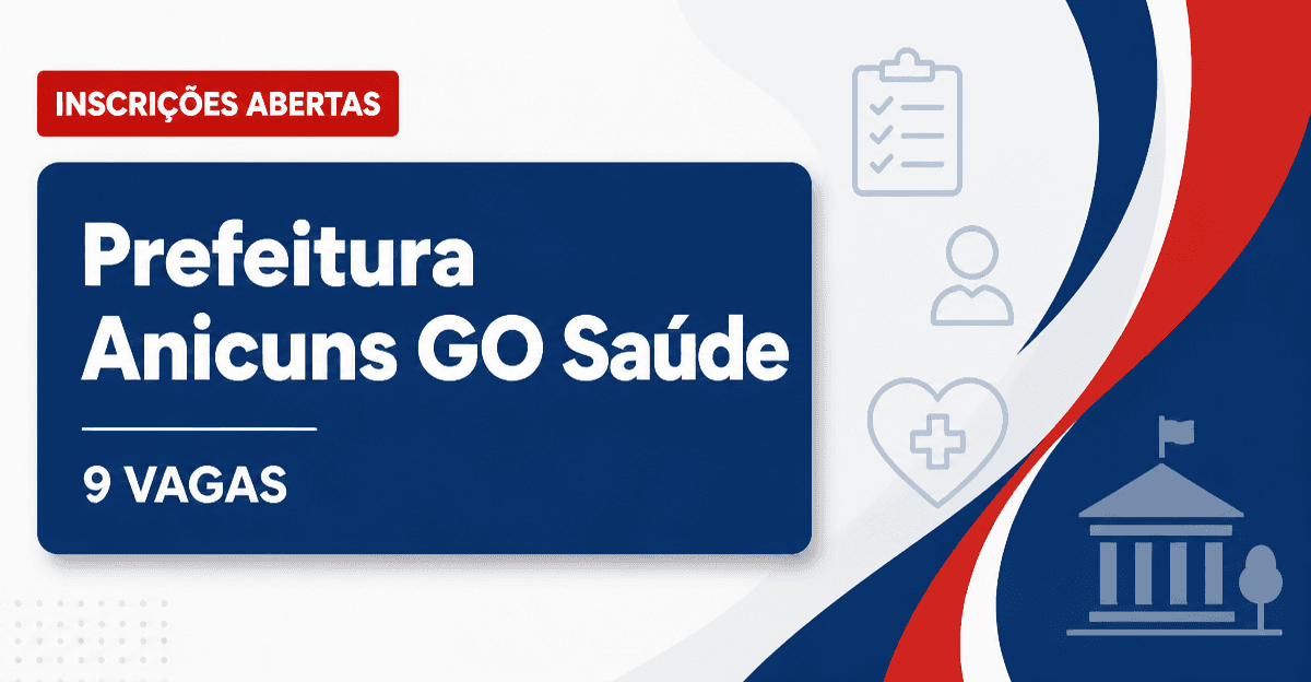 Prefeitura de Anicuns - Fundo Municipal de Saúde: Prefeitura de Anicuns - GO abre processo seletivo para o Fundo Municip - Prefeitura de Anicuns - Fundo Municipal de Saúde