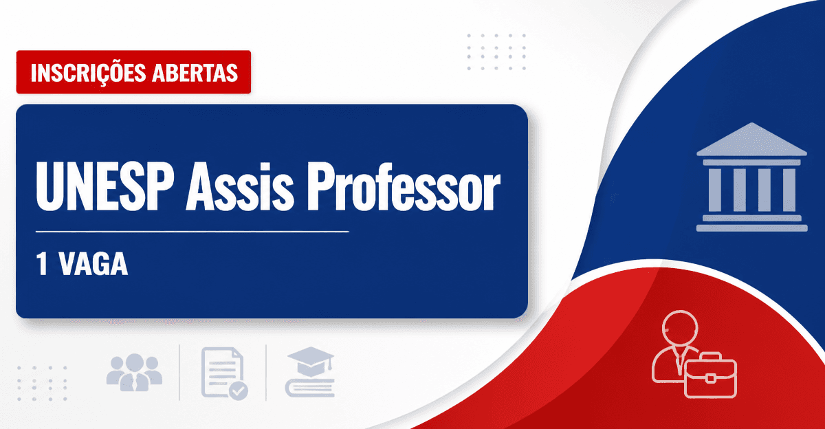 UNESP - Faculdade de Ciências e Letras de Assis: UNESP de Assis - SP abre concurso para Professor Assistente na Faculdad - Universidade Estadual Paulista Júlio de Mesquita Filho