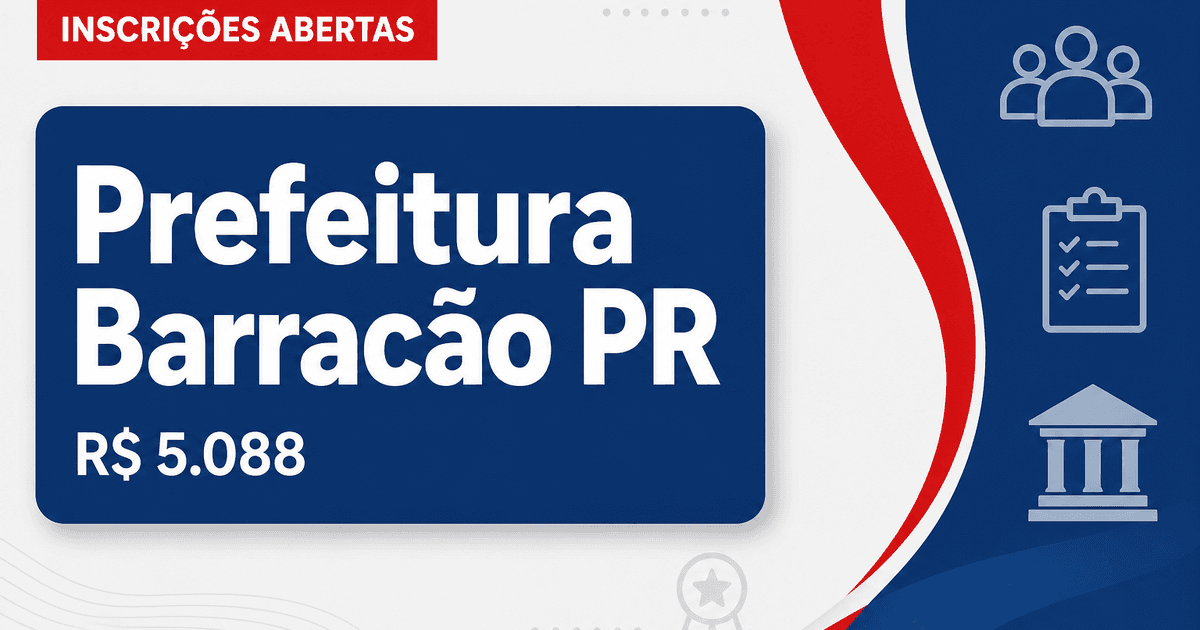 Prefeitura de Barracão - PR abre processo seletivo com salários de até R$ 5.088,82 - Prefeitura de Barracão