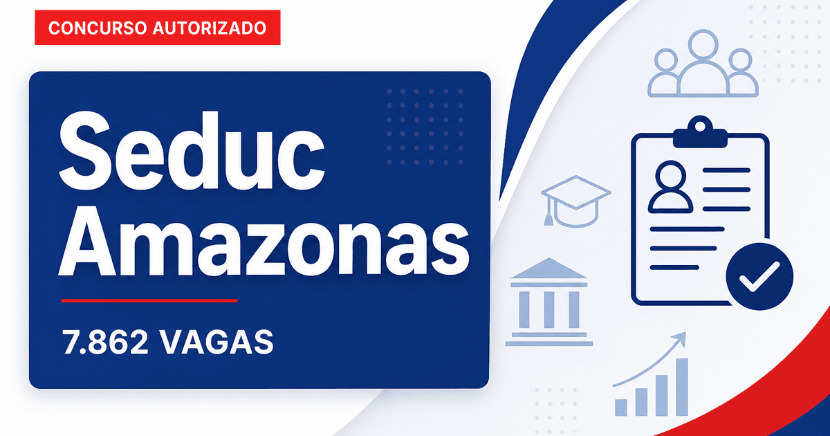 Concurso Seduc AM: publicada autorização para 7.862 vagas, edital até dezembro - Secretaria de Estado de Educação e Desporto do Amazonas