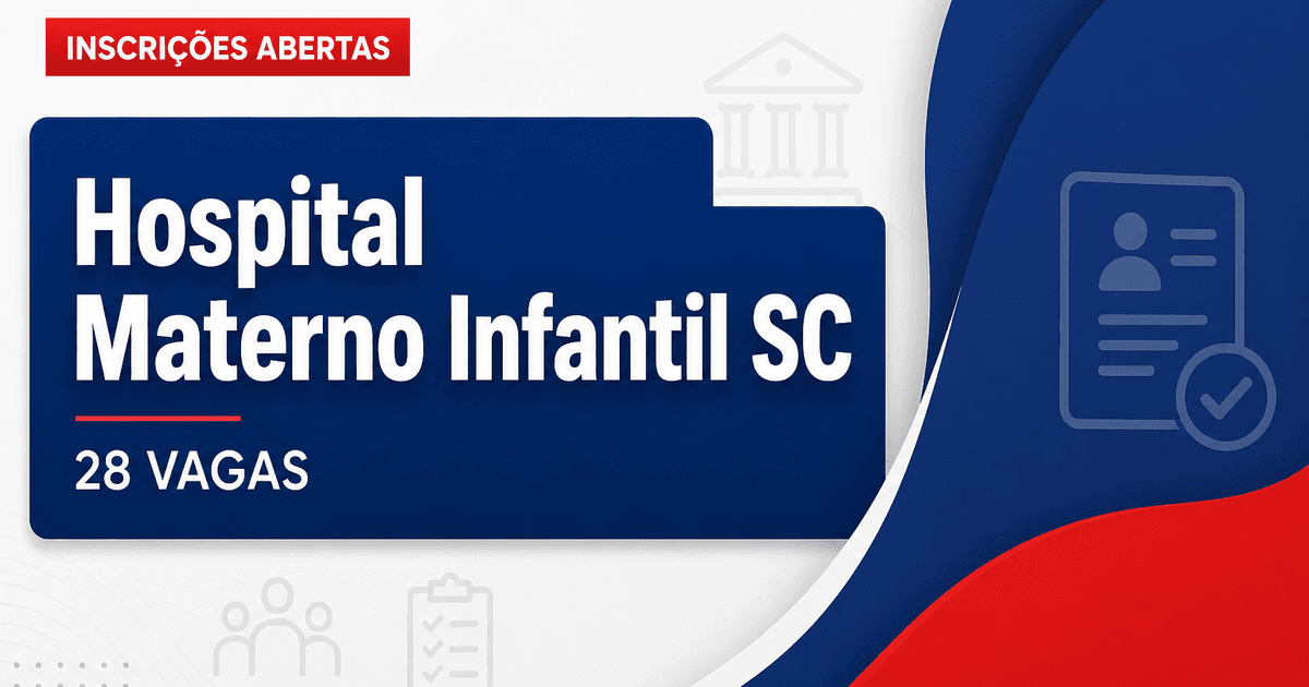 Hospital Materno Infantil Santa Catarina abre processo seletivo com 28 vagas - Hospital Materno Infantil Santa Catarina