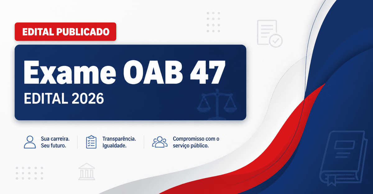 Exame OAB 47 tem edital publicado; veja requisitos e datas - Exame OAB 47 tem edital publicado; veja requisitos e datas