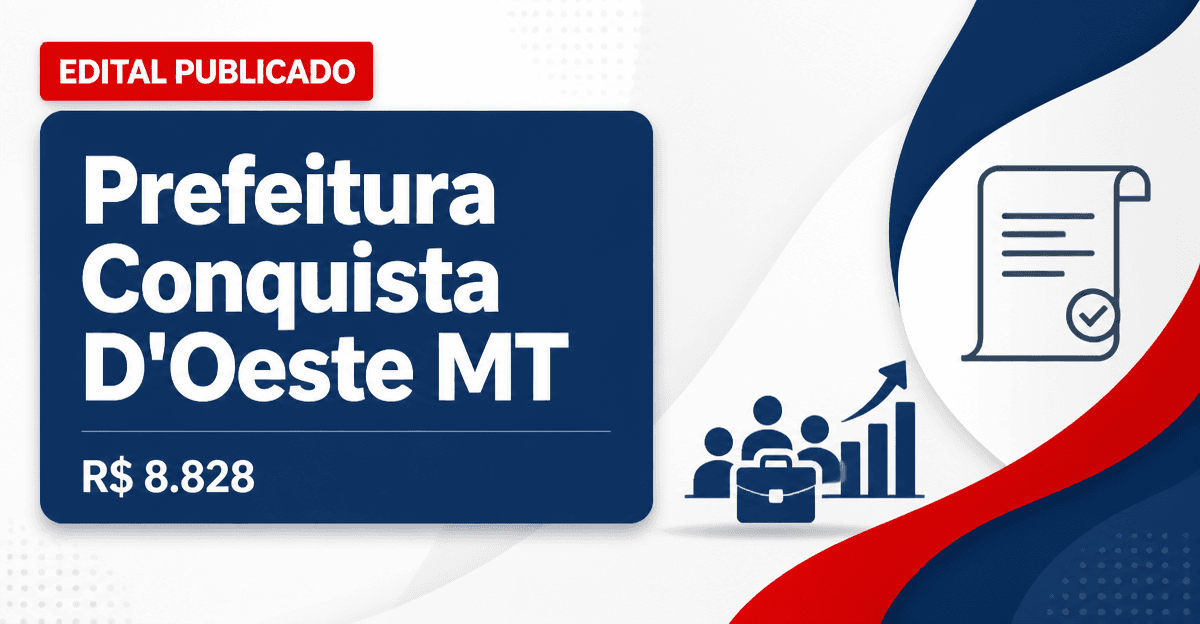 Concurso Prefeitura de Conquista D’Oeste MT: vagas abertas com salários até R$8.828 - Prefeitura de Conquista D'Oeste