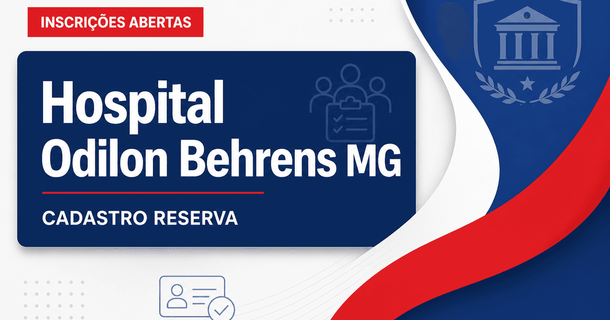 Hospital Odilon Behrens Belo Horizonte MG abre processo seletivo para cadastro reserva - Hospital Metropolitano Odilon Behrens