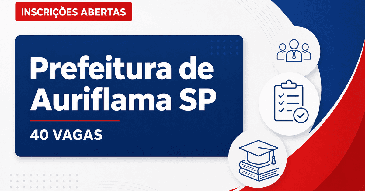 Concurso Prefeitura de Auriflama SP abre vagas em 40 cargos - Prefeitura de Auriflama