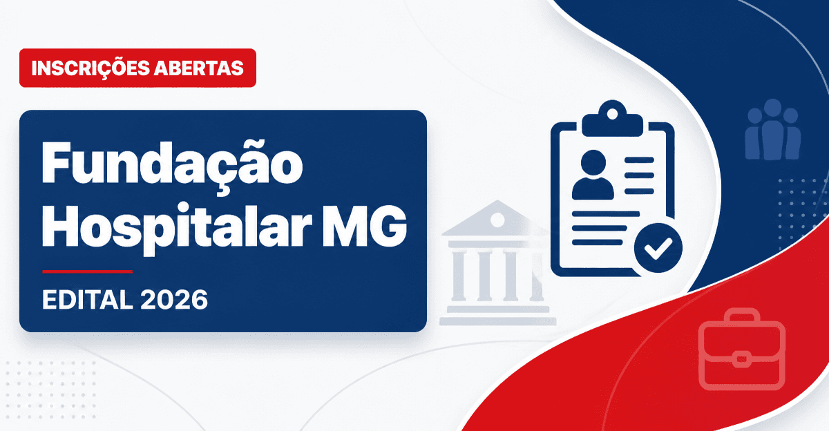 Fundação Hospitalar MG abre processo seletivo com vagas em Belo Horizonte e Juiz de Fora - Fundação Hospitalar MG