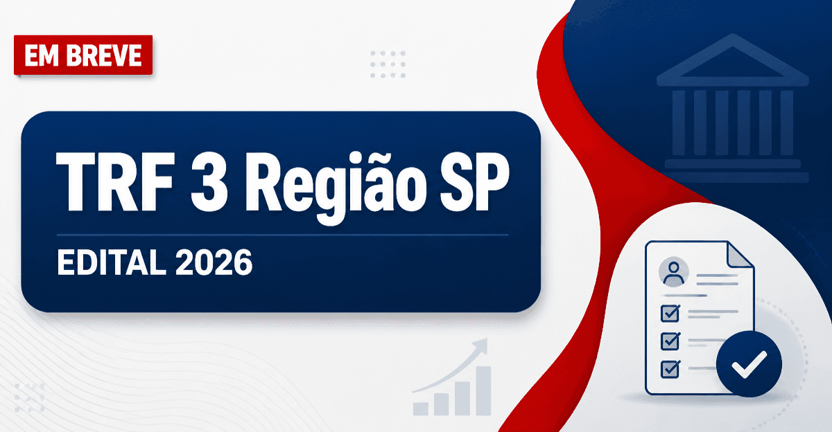 Concurso TRF 3 SP MS tem cargo definido para nova seleção; edital em breve - Tribunal Regional Federal da 3ª Região