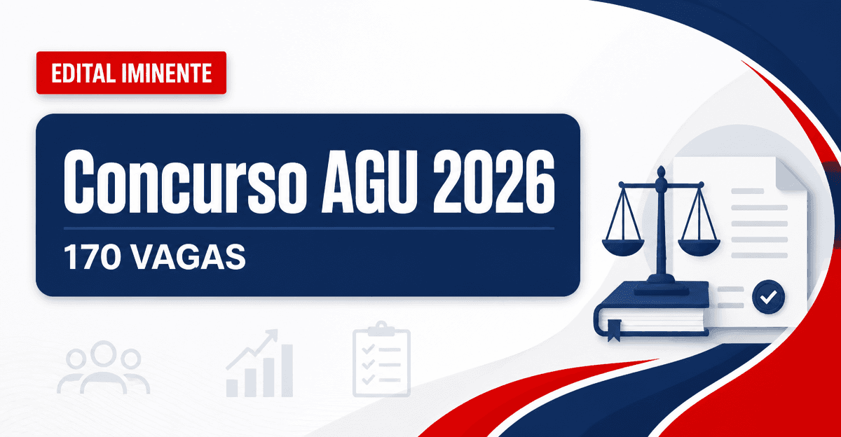 Concurso AGU: novo edital é anunciado para 170 vagas - AGU: novo edital é anunciadora 170 vagas