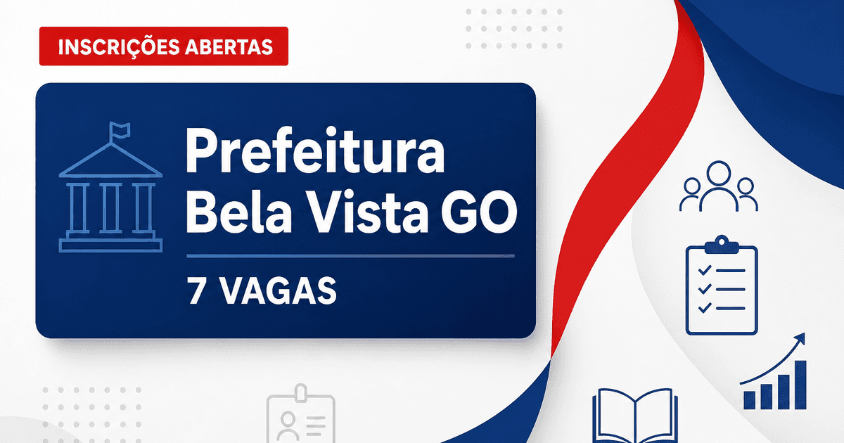 Processo seletivo Prefeitura de Bela Vista de Goiás GO abre 7 vagas imediatas - Prefeitura de Bela Vista de Goiás