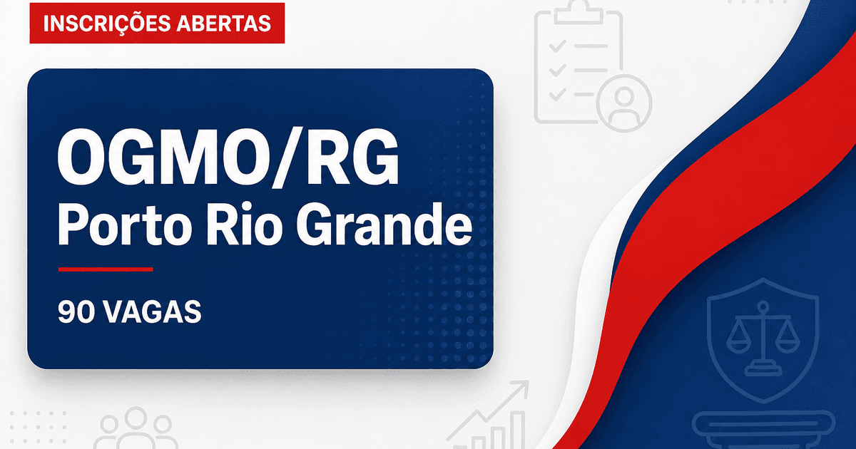 OGMO/RG - Órgão Gestor de Mão de Obra do Trabalho Portuário Avulso do Porto Organizado do Rio Grande: OGMO/RG - RS abre - Órgão Gestor de Mão de Obra do Trabalho Portuário Avulso do Porto Organizado do Rio Grande