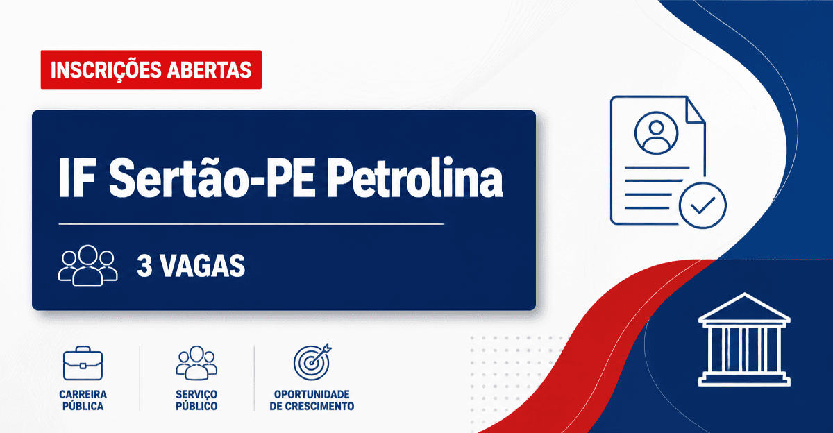 IF Sertão-PE Petrolina Zona Rural abre processo seletivo com 3 vagas para professores - Instituto Federal de Educação, Ciência e Tecnologia do Sertão Pernambucano