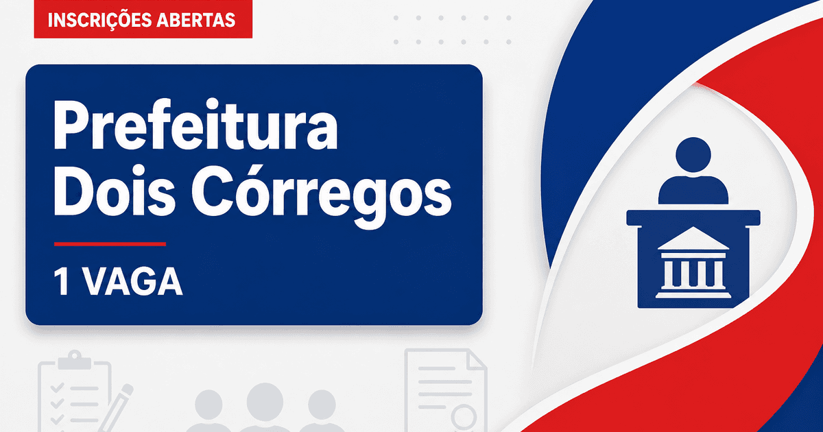 Concurso de Dois Córregos SP abre inscrições para vaga de ensino médio - Prefeitura de Dois Córregos