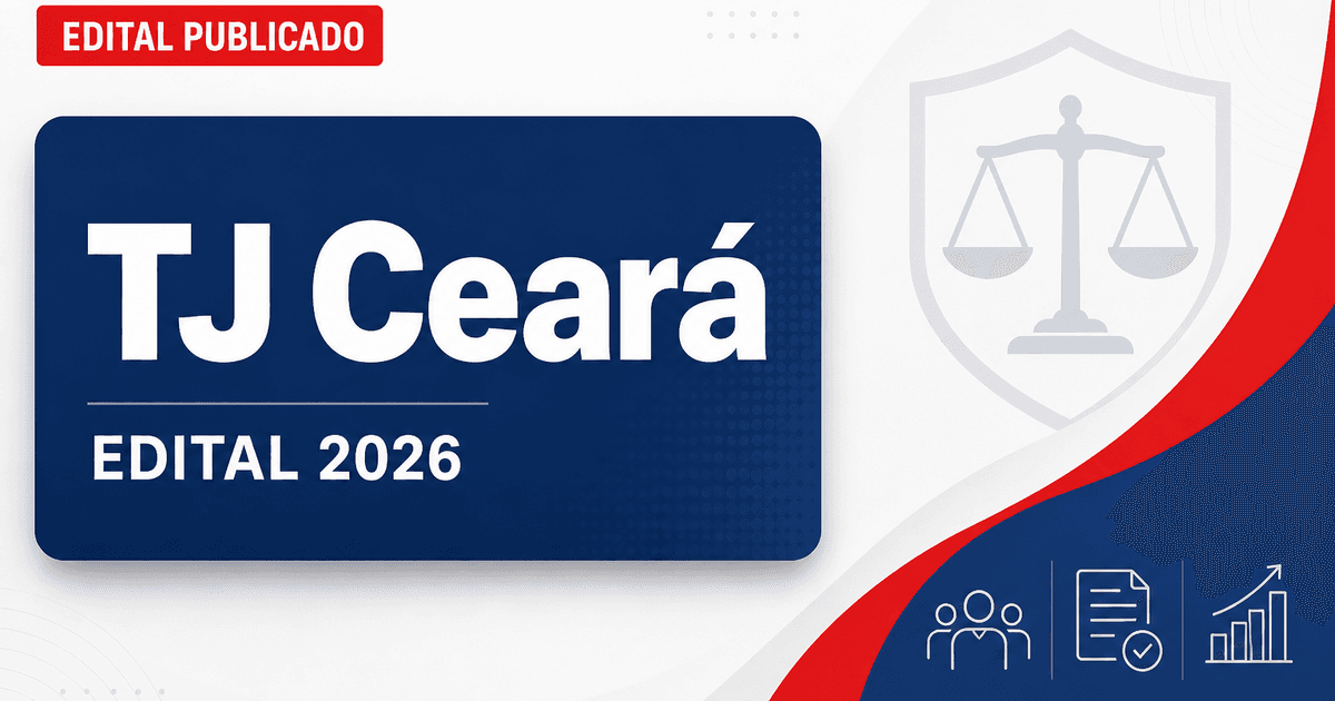 Concurso TJ CE: confira qual é a nota mínima para aprovação - Tribunal de Justiça do Ceará