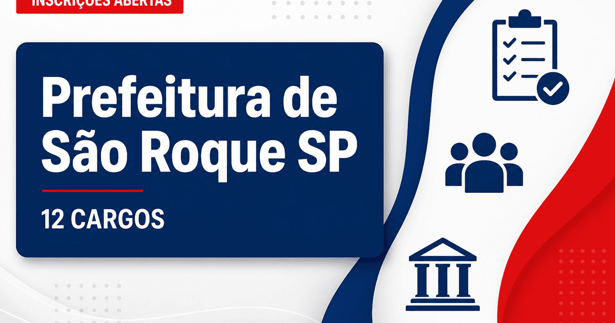 Concurso da Prefeitura de São Roque SP: inscrições abertas para 12 cargos - Prefeitura de São Roque