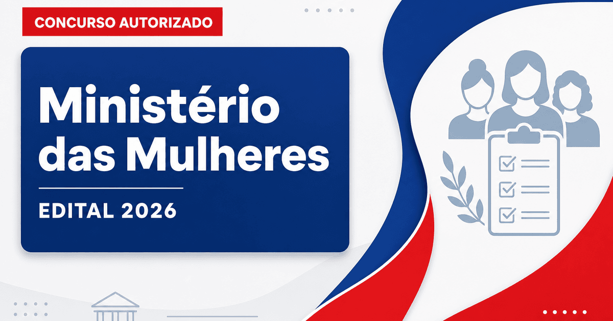 Concurso Ministério das Mulheres: pasta prepara pedido de edital - Ministério das Mulheres:sta prera pedido de edital