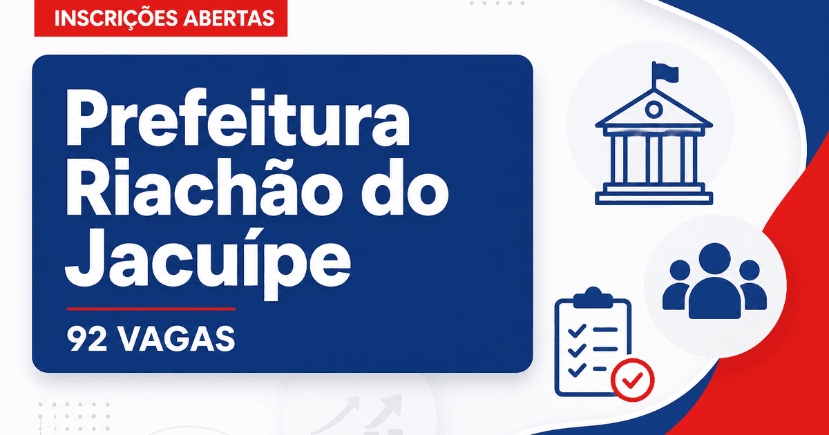 Prefeitura de Riachão do Jacuípe: Prefeitura de Riachão do Jacuípe - BA abre concurso público com vagas para diversos ca - Prefeitura de Riachão do Jacuípe