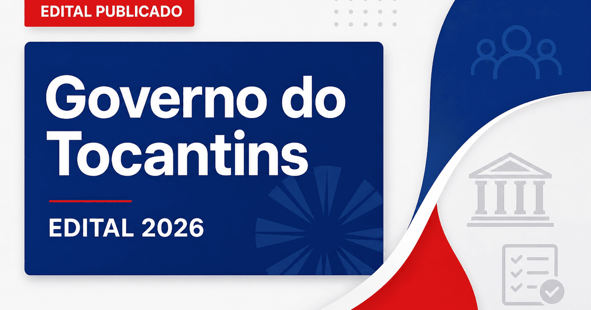 Governo do Tocantins - TO retifica edital de concurso com vagas de nível médio e superior - Governo do Estado do Tocantins