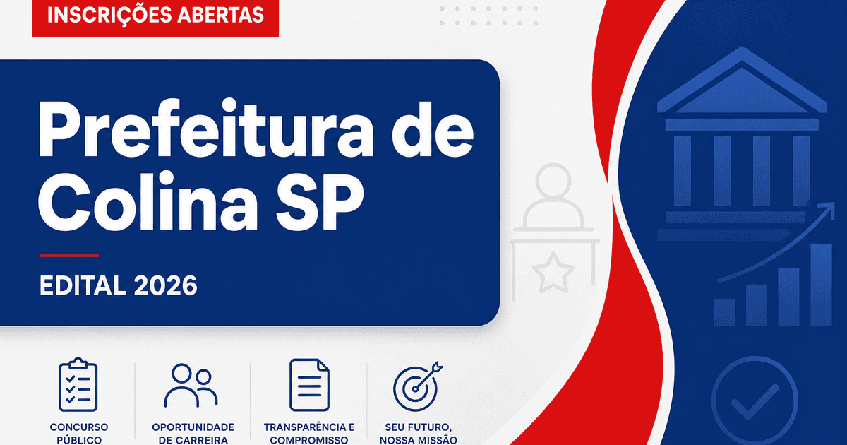 Prefeitura de Colina - SP abre concursos para assistente educacional e auxiliar operacional de serviços gerais - Prefeitura de Colina
