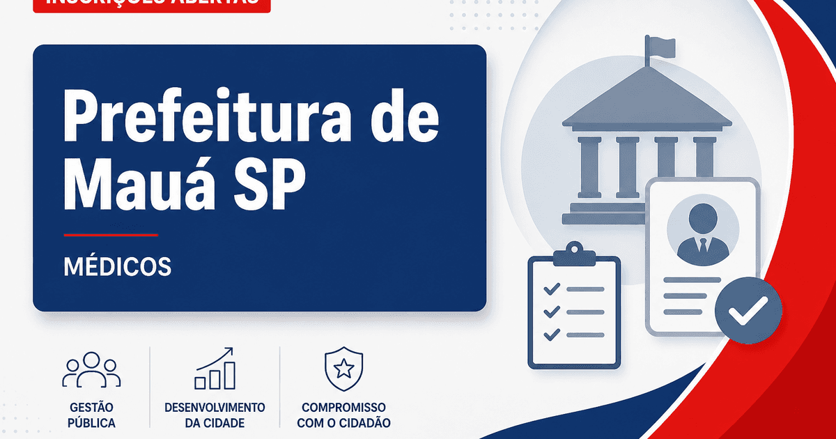 Prefeitura de Mauá - SP abre processo seletivo para médicos com diversas especialidades - Prefeitura de Mauá