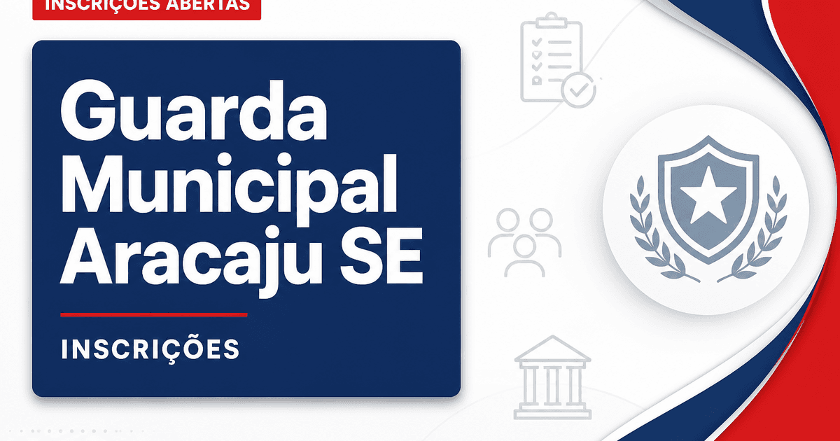 Concurso Guarda de Aracaju SE tem prazo de inscrição reaberto - Guarda Municipal de Aracaju