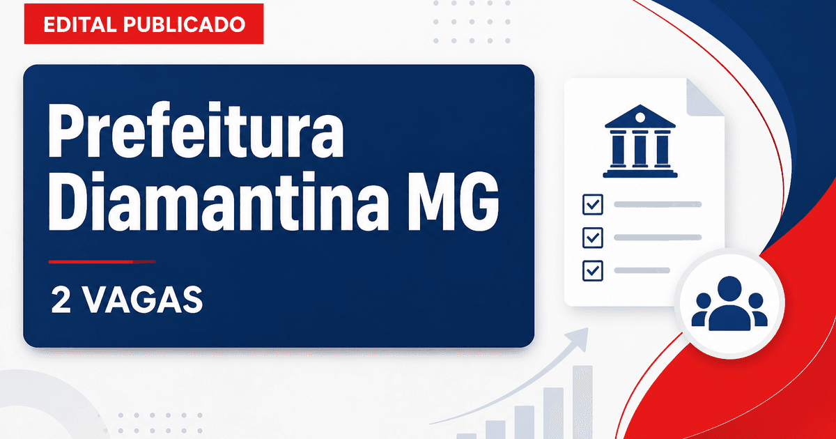 Prefeitura de Diamantina MG publica edital de concurso para Saúde com 2 vagas - Prefeitura de Diamantina