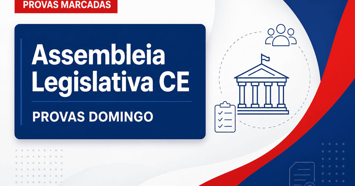 Concurso Alece tem provas mantidas para domingo, 16; veja locais - Assembleia Legislativa do Estado do Ceará