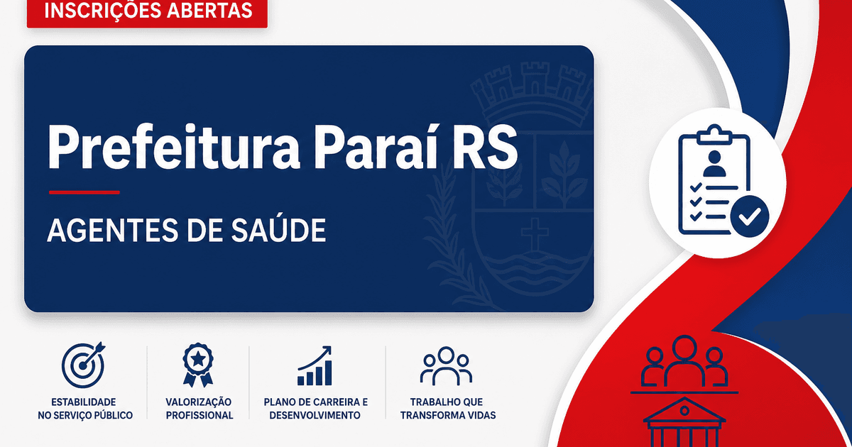 Prefeitura de Paraí - RS abre seleção para Agentes Comunitários de Saúde - Prefeitura de Paraí