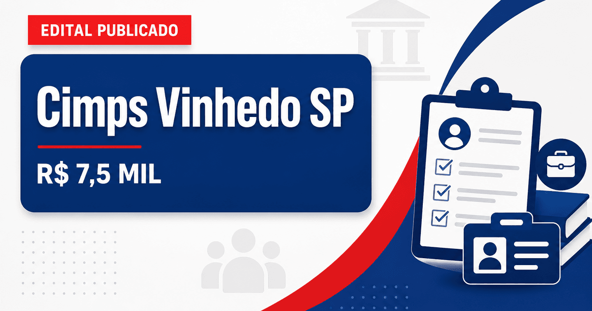 Concurso em Vinhedo (SP): Cimps publica edital com salários de até R$ 7,5 mil - Consórcio Intermunicipal de Promoção Social