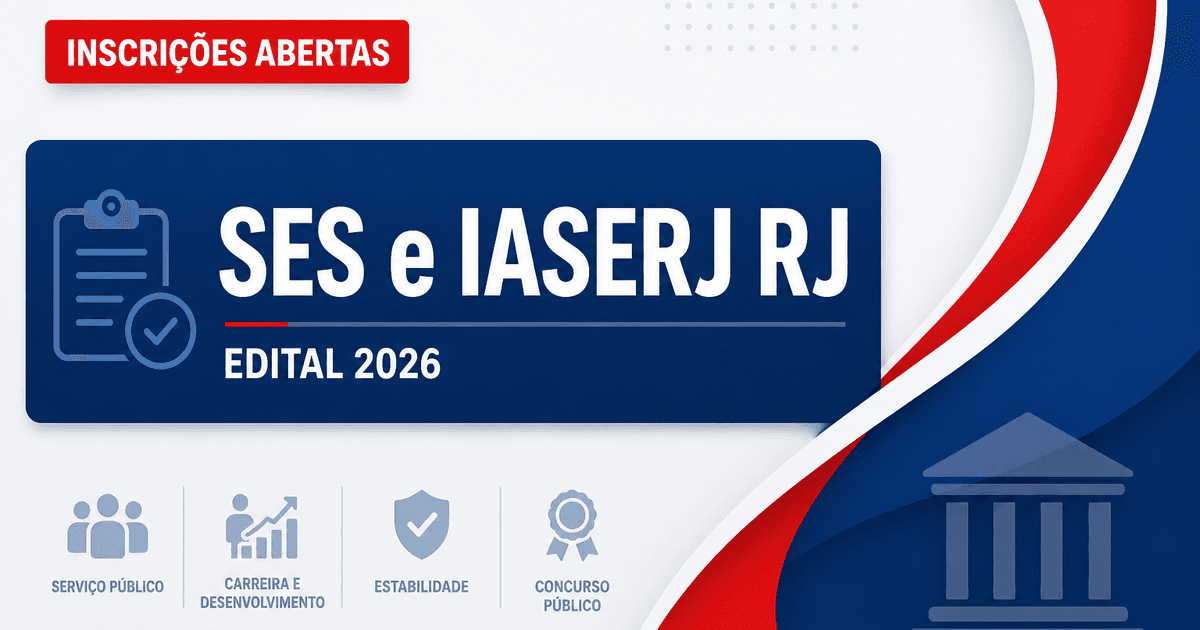 SES e IASERJ - RJ abrem concurso público com vagas de nível médio e superior - Secretaria de Estado de Saúde do Rio de Janeiro e Instituto de Assistência dos Servidores do Estado do Rio de Janeiro