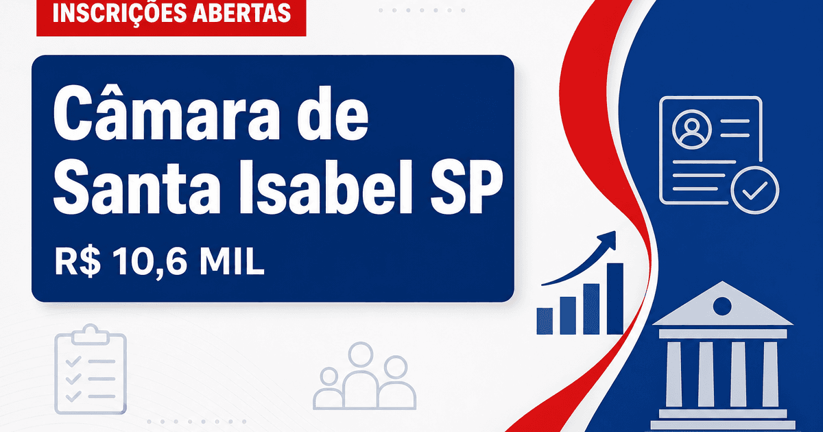 Concurso da Câmara de Santa Isabel SP abre vagas com salários de até R$ 10,6 mil - Câmara de Santa Isabel