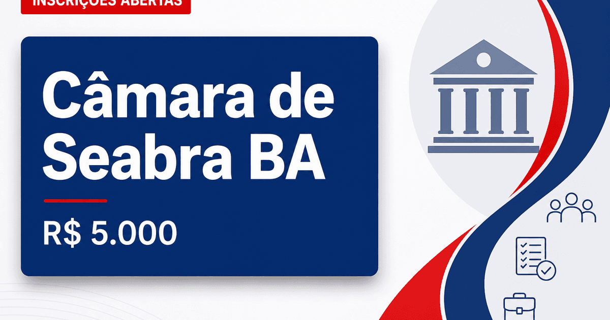 Câmara de Seabra - BA abre concurso público com salários de até R$ 5.000,00 - Câmara Municipal de Seabra