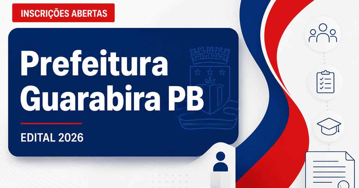 Prefeitura de Guarabira - PB abre concurso público com vagas imediatas e cadastro de reserva - Prefeitura de Guarabira