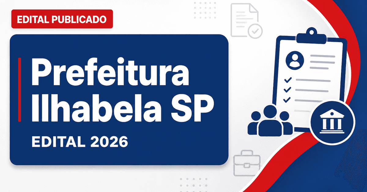 Retificação do concurso da Prefeitura Municipal da Estância Balneária de Ilhabela SP atualiza cargos e inscrições - Prefeitura Municipal da Estância Balneária de Ilhabela