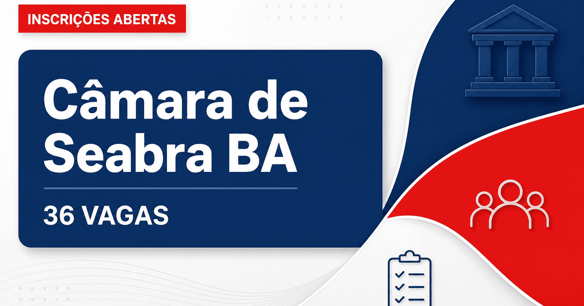 Câmara Municipal de Seabra BA abre concurso com 36 vagas - Câmara Municipal de Seabra