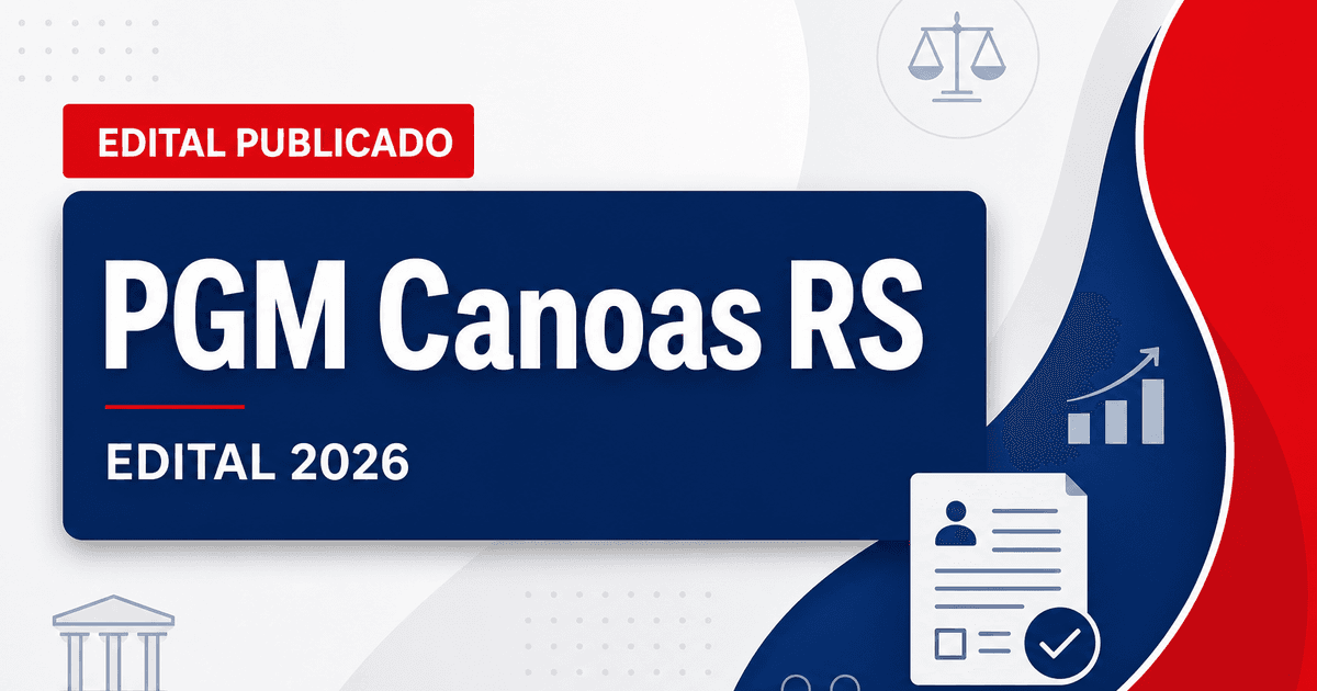 Concurso da PGM de Canoas (RS) tem edital publicado para procurador - Procuradoria Geral do Município