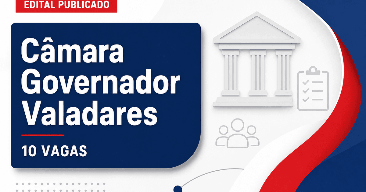 Câmara Municipal de Governador Valadares MG abre concurso com 10 vagas - Câmara Municipal de Governador Valadares