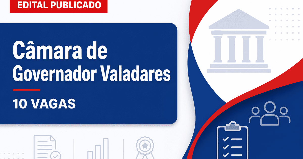 Concurso da Câmara de Governador Valadares MG: edital oferece 10 vagas - Câmara de Governador Valadares